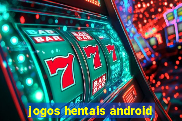 jogos hentais android